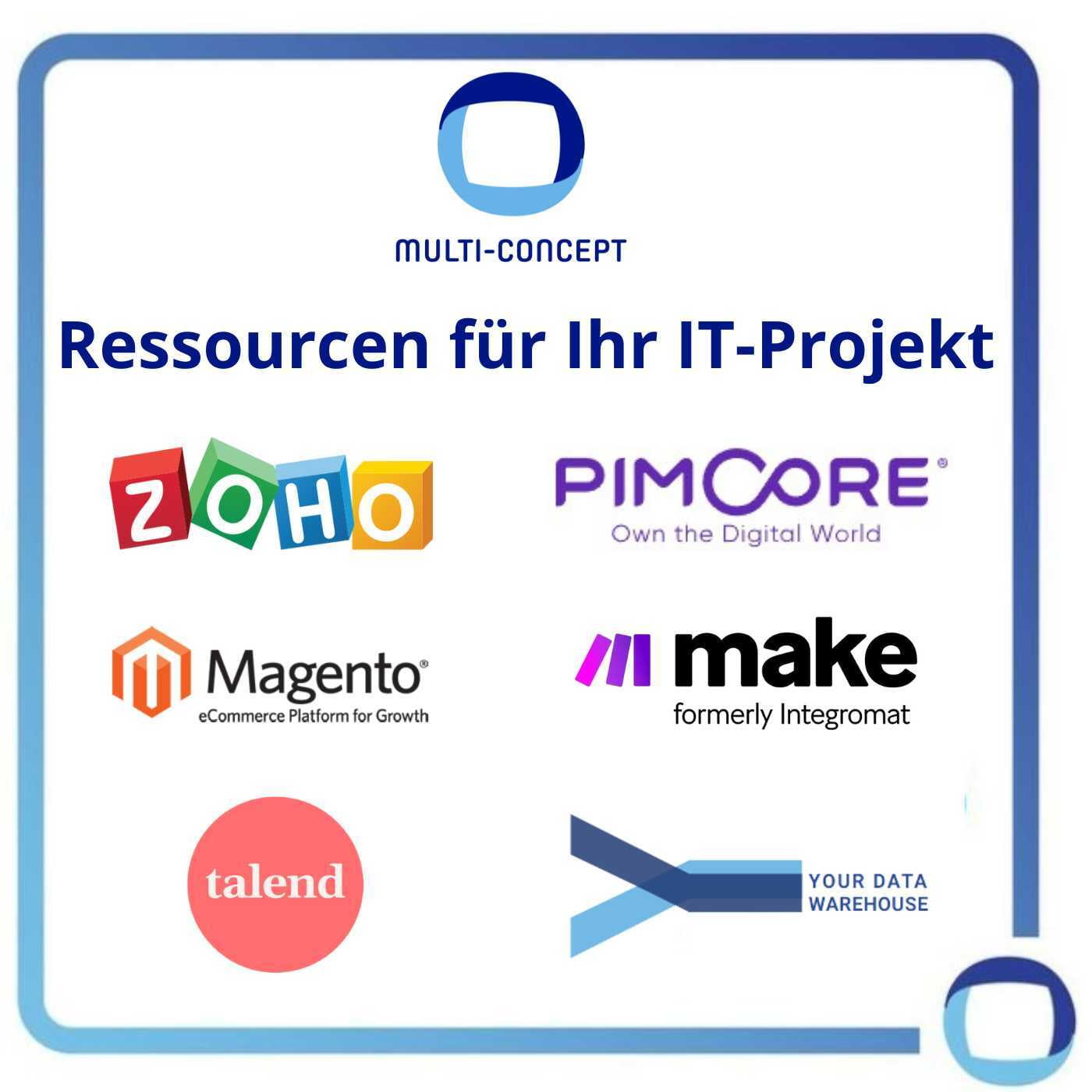 Ressourcen für IT Projekte ZOHO, Pimcore, Magento, Make, Talend, Datenbanken